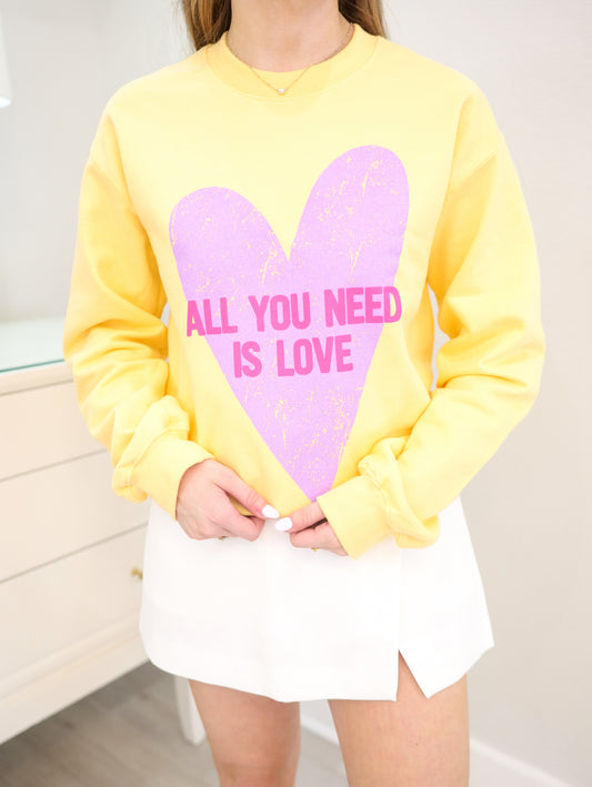 All You Need You is Love Sweatshirt